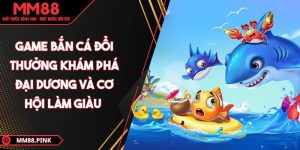 game-ban-ca-doi-thuong