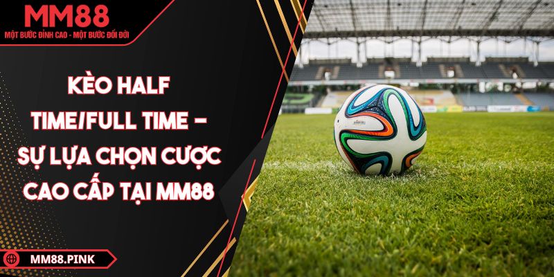 keo-half-time-full-time