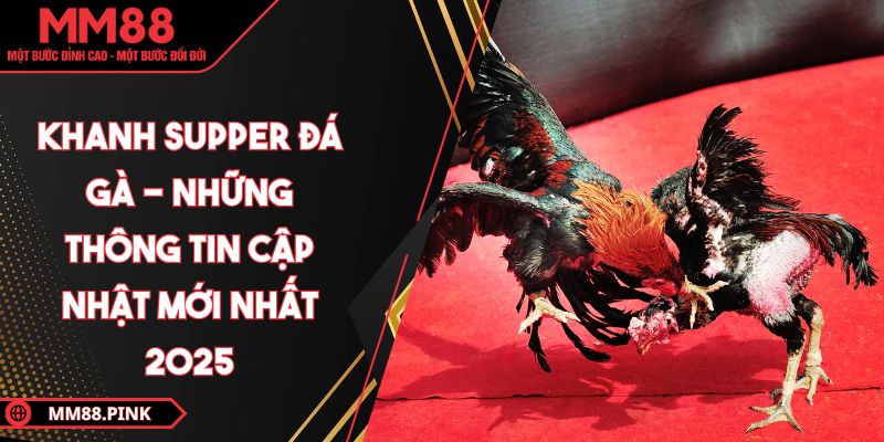 khanh-supper-da-ga
